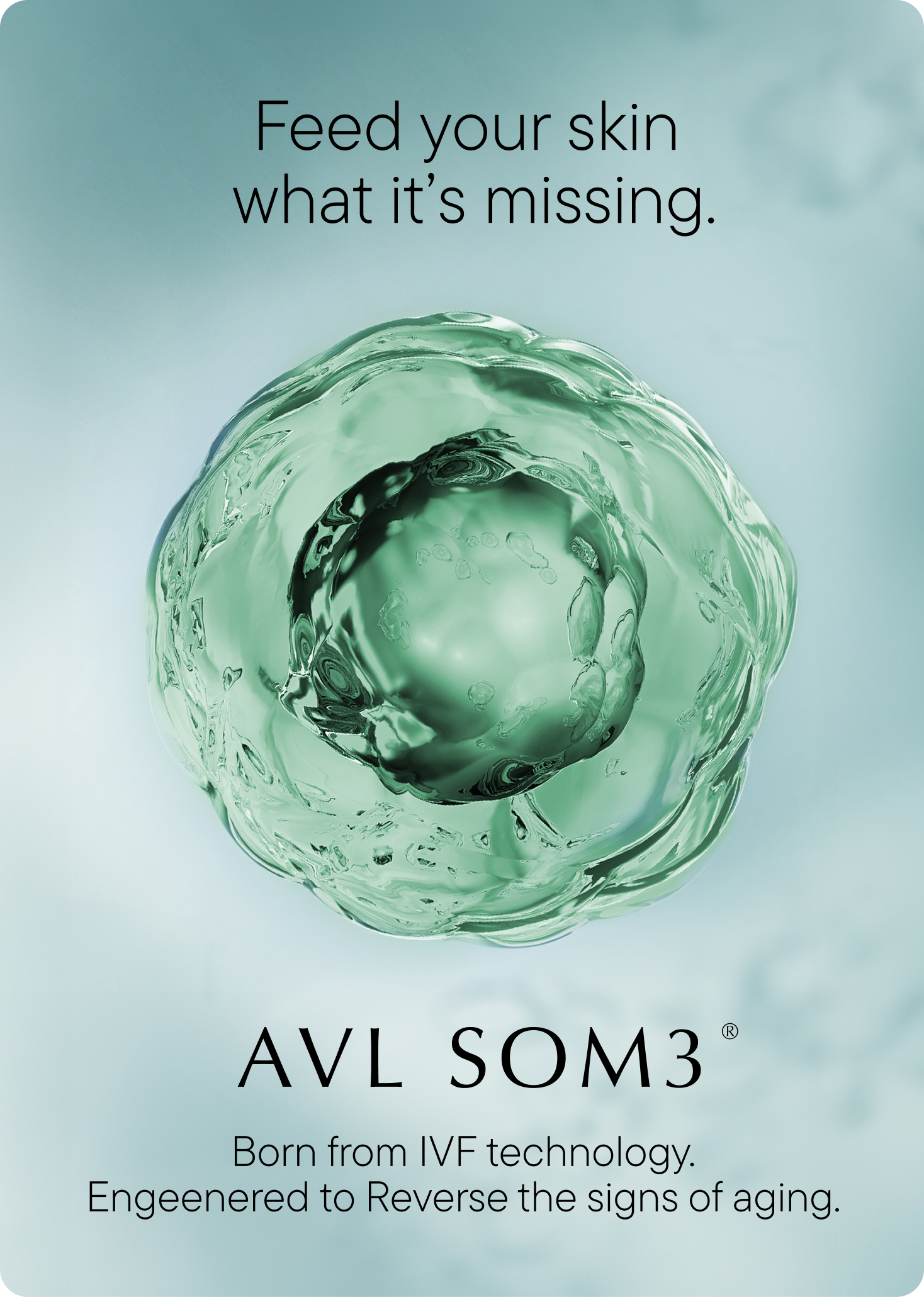 Feed your skin what it is missing — AVL SOM3